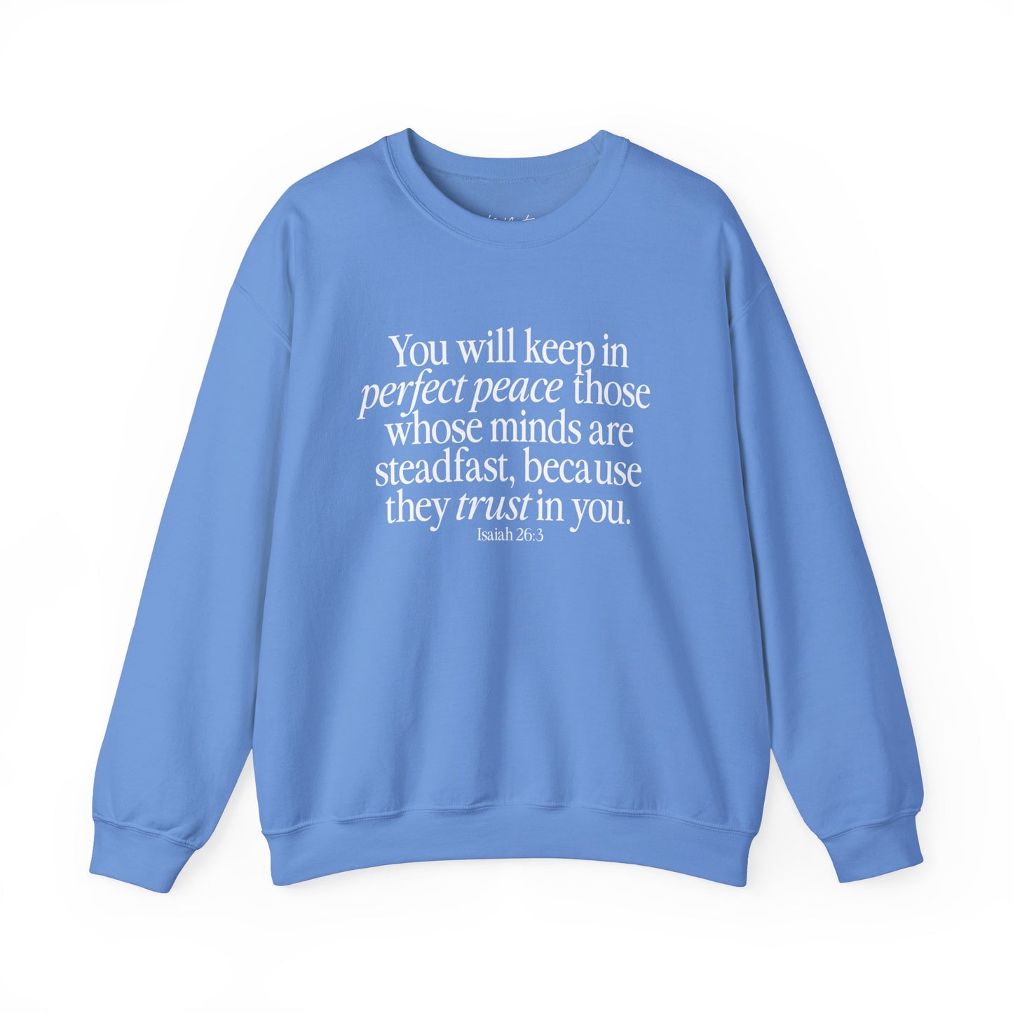 Perfect Peace (Isaiah 26:3) Sweatshirt