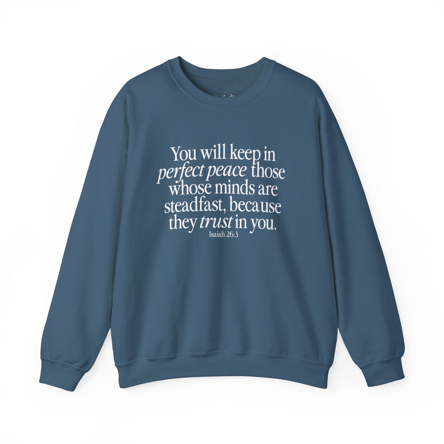 Perfect Peace (Isaiah 26:3) Sweatshirt