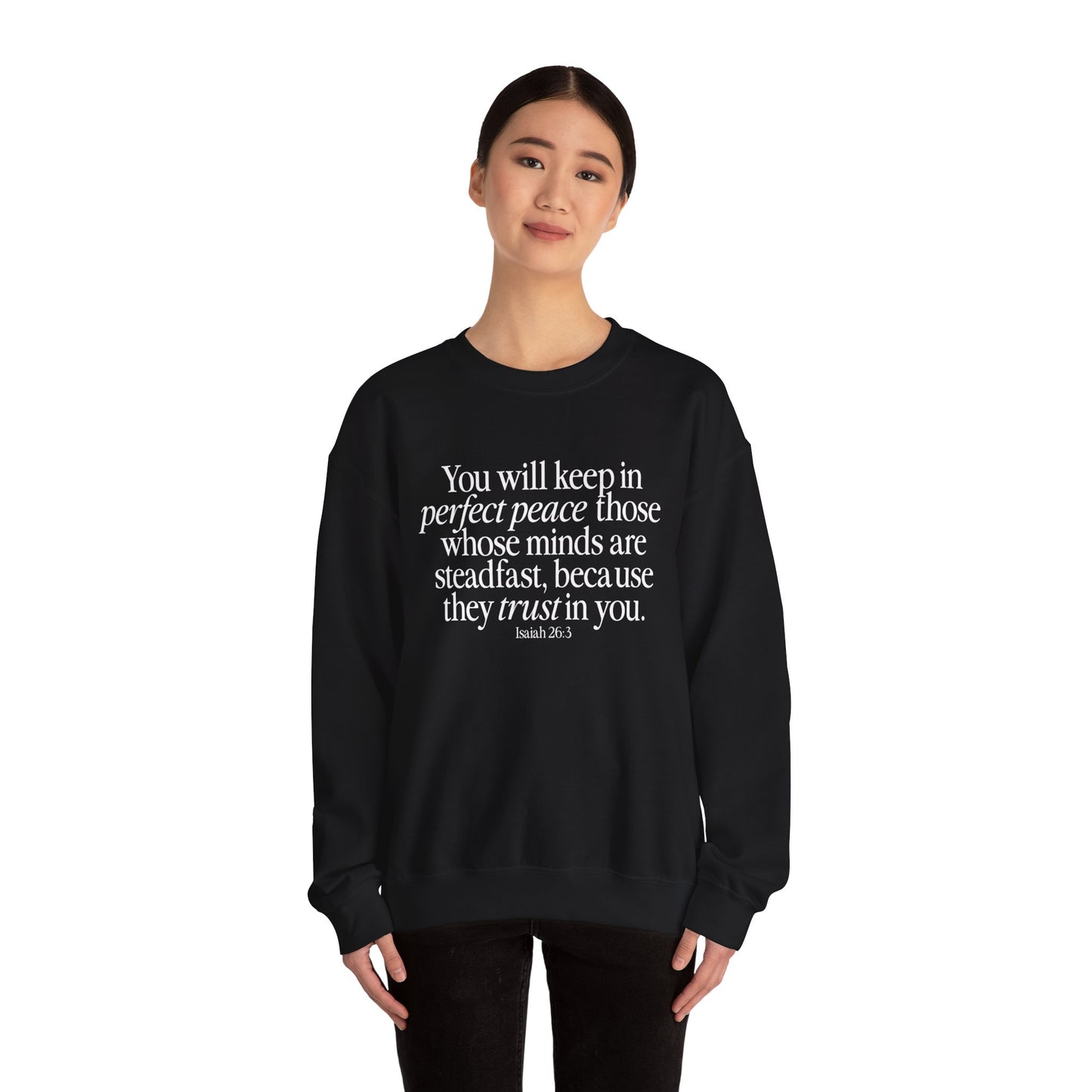 Perfect Peace (Isaiah 26:3) Sweatshirt